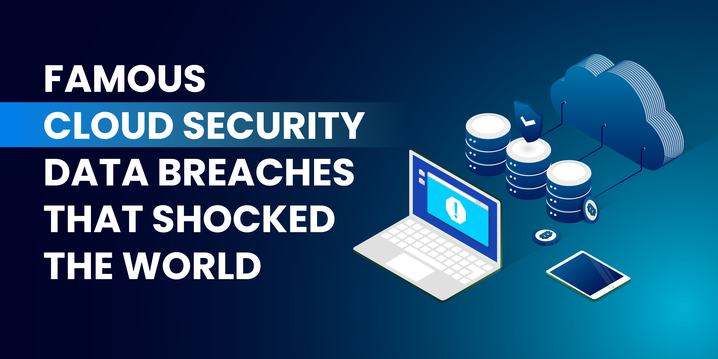 Famous Cloud Security Data Breaches That Shocked the World