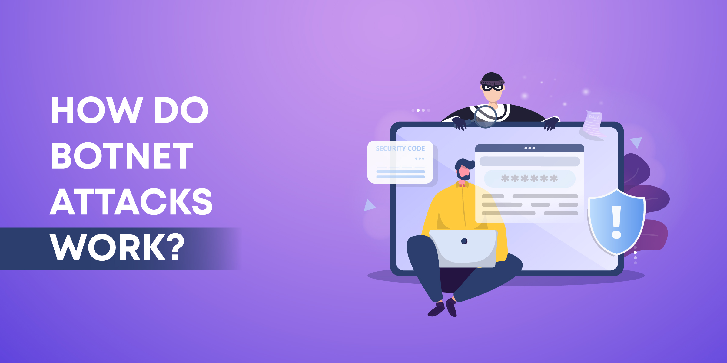 How Do Botnet Attacks Work?