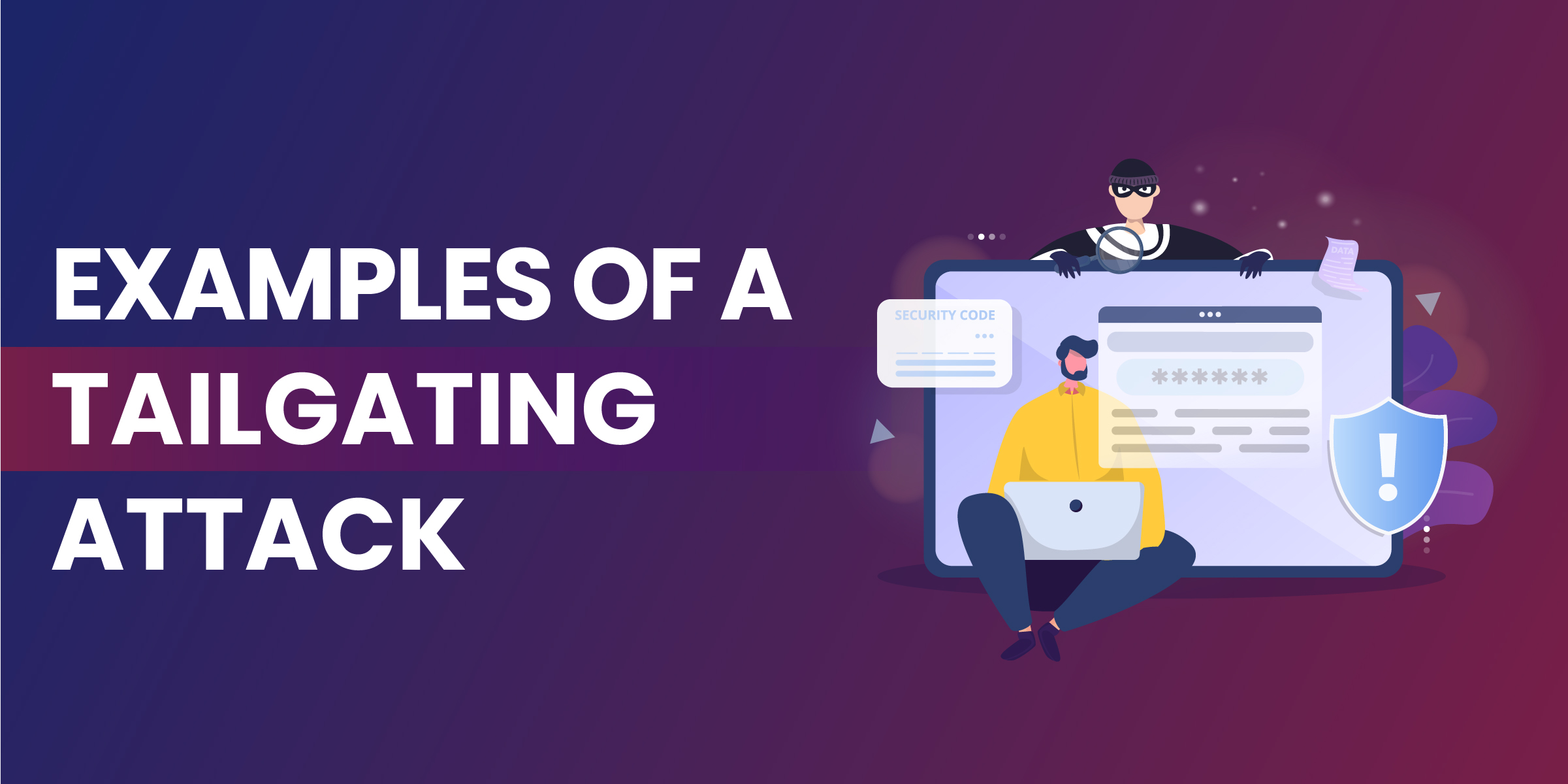 Examples of a Tailgating Attack