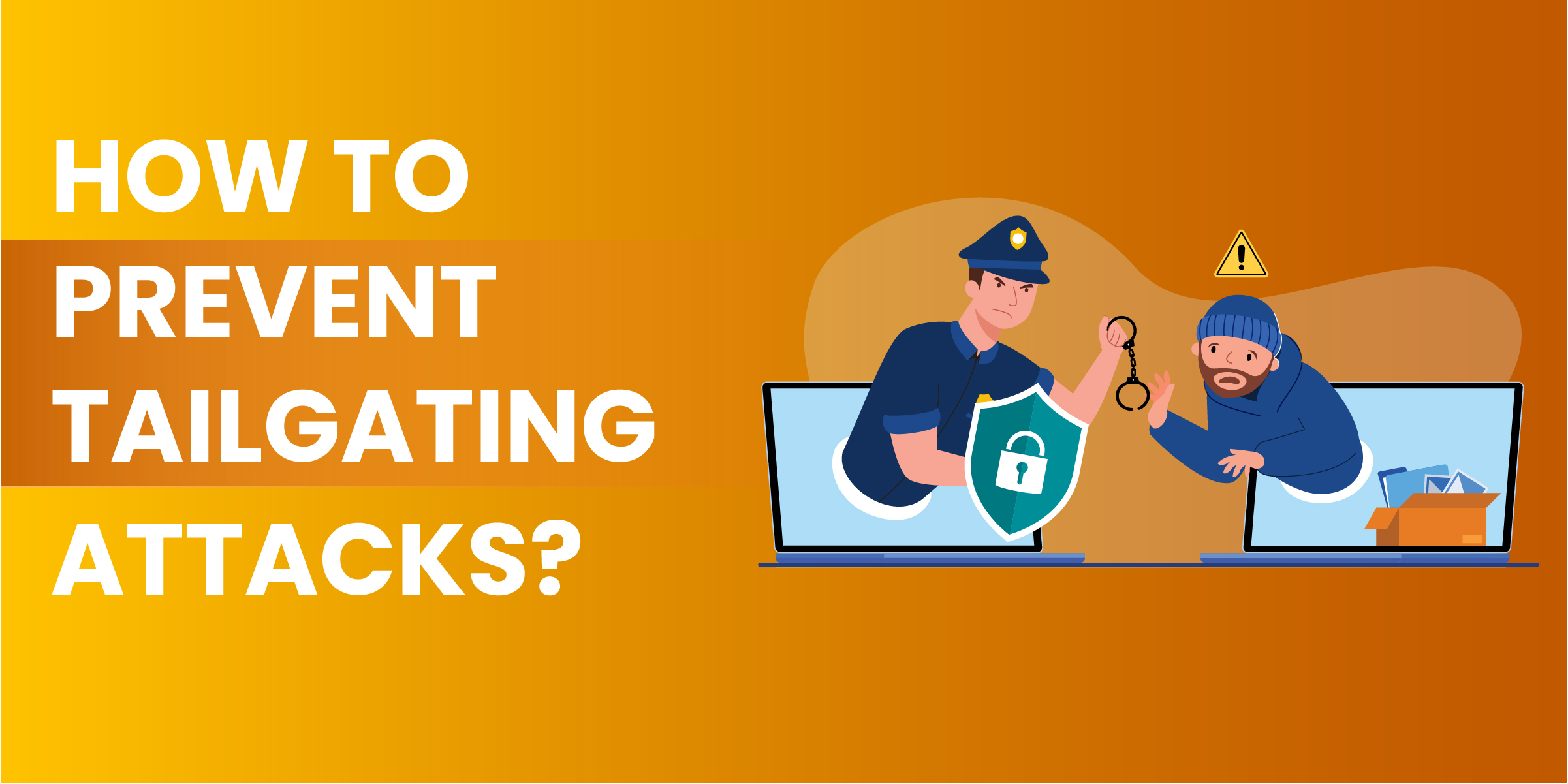 How to Prevent Tailgating Attacks